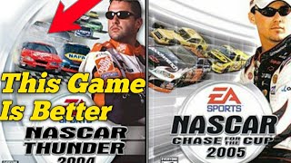 NASCAR Thunder 2004 Is Better Than NASCAR Chase For The Cup 2005 [upl. by Jordon531]