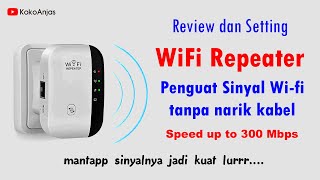 Review dan Cara Setting WiFi Repeater Penguat Sinyal WiFi [upl. by Anaile]