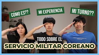 SERVICIO MILITAR en COREA 🎖️La EXPERIENCIA de un COREANO que ya lo CUMPLIÓ [upl. by Kallman]