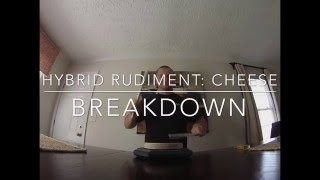 Hybrid Rudiment Cheese Breakdown [upl. by Eveivaneg578]