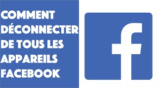 Comment déconnecter Facebook de tous les appareils [upl. by Aicenet]