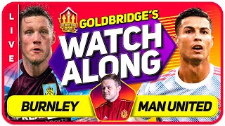 BURNLEY vs MANCHESTER UNITED LIVE GOLDBRIDGE Watchalong [upl. by Anailuy]