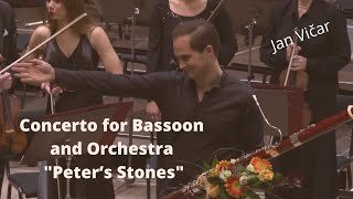 Jan Vičar Concerto for Bassoon and Orchestra quotPeter’s Stonesquot [upl. by Olim]