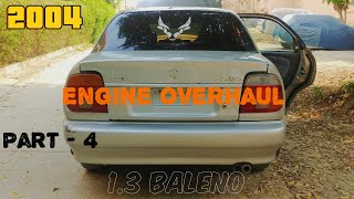 Baleno Engine Overhaul  Part  4 [upl. by Anniroc531]