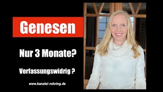 Genesen  Nur noch 3 Monate Verfassungswidrig [upl. by Lamaj]