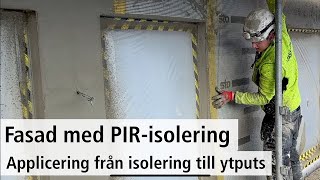 Fasad med PIRisolering  applicering från isolering till ytputs [upl. by Ardnuahsal883]