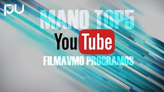 MANO TOP 5 FILMAVIMO PROGRAMOS [upl. by Shute4]