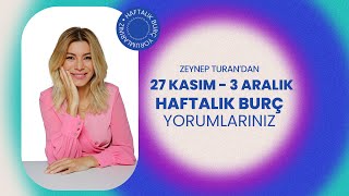 27 KASIM  3 ARALIK HAFTALIK BURÇ YORUMLARI  ZEYNEP TURAN TWİTBURC [upl. by Ahsinned]