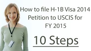 How to file H1B Visa 2016 Petition to USCIS for FY 2016 10 Steps [upl. by Acnaib]