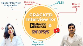 Synopsys vlsi Analog Devices amp Synopsys Interview Experience with Sonalika Singh  QnA [upl. by Oijimer]