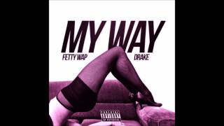 Fetty Wap My way Ft drake  Chopped amp screwed [upl. by Navets]