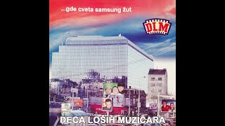 Deca losih muzičara  Gde cveta Samsung žut [upl. by Micro]