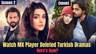 How to Watch MX Player Deleted Turkish Dramas Watch Now in Hindi [upl. by Hoisch]