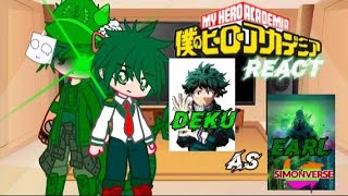 Mha react to deku as earl mha simonverse izuocha izumomo [upl. by Anastas338]