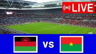 🔴LIVE MATCH MALAWI VS BURKINA FASO  AFRICA CUP OF NATIONS QUALIFICATIONS20242 [upl. by Zimmermann]