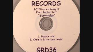 Dj Fitzy Vs Rossy B Feat Rachel Kerr  Surrender [upl. by Yerroc]