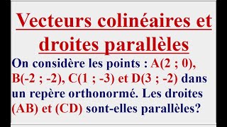 Lien entre droites parallèles et vecteurs colinéaires [upl. by Storer]