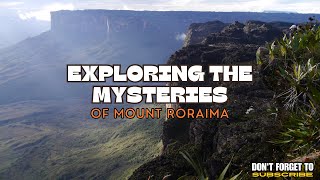 Exploring the Mysteries of Mount Roraima [upl. by Adnolay952]