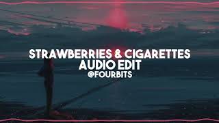 Strawberries amp Cigarettes Audio Edit [upl. by Nasia]