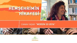 Canan Yaşar quotMersin 33 Ustaquot  El Emeği Suretleri [upl. by Nilyram]