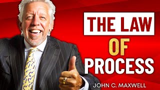 THE LAW OF PROCESS  Dr John C Maxwell  BEST MOTIVATIONAL SPEECHES [upl. by Akimak]