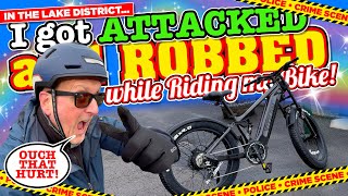 I GOT ATTACKED and ROBBED while RIDING my Vitilan T7 Pro EBike in The Lake District [upl. by Lyrradal755]