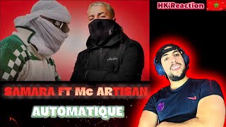 Samara  Automatique Ft Mc Artisan REACTION 🇲🇦🔥 [upl. by Fey376]