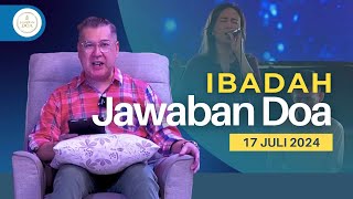 Ibadah Jawaban Doa Rabu 17 Juli 2024 [upl. by Karwan]