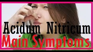 Acidum nitricum  Nitric Acidum  Nitric Acid  Nitac  Homeopathic Medicine  Main Symptoms [upl. by Shurwood]