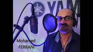 Mohamed ferrani chante ya ouchak ezine [upl. by Straub]