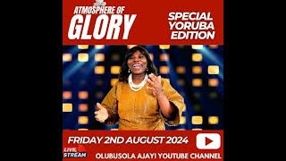 Atmosphere of Glory August 2024 Edition II Olubusola Ajayi II Special Yoruba Edition [upl. by Agata]