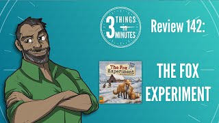 The Fox Experiment 3 Things in 3 Minutes Review 142 [upl. by Corey727]