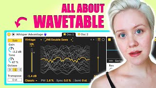 All About Wavetable • Everything Explained amp Creative Tips • Ableton Live 10 Tutorial [upl. by Laurentia]