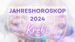 Jahreshoroskop 2024 für das Sternzeichen Krebs [upl. by Reinhard108]