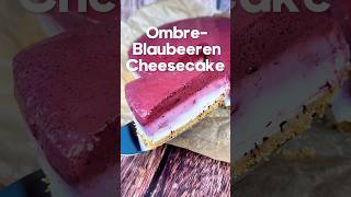 Leckerer Ombre BlaubeerCheesecake Einfaches Rezept für den perfekten Genuss [upl. by Enneles]