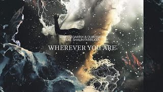 Martin Garrix amp DubVision feat Shaun Farrugia Wherever You Are Audio Official [upl. by Nahtaj]