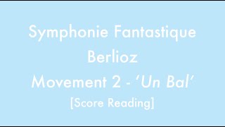 Berlioz Symphonie Fantastique  Movement 2 Un Bal Score Reading [upl. by Liv840]