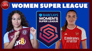 🔴 LIVE ASTON VILLA 13 ARSENAL  WSL LIVE SCOREBOARD AUDIO  WOMEN SUPER LEAGUE [upl. by Miguela]