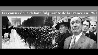 Les causes de la défaite fulgurante de la France en 1940 [upl. by Noivaz]