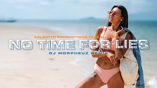 Salsotto feat DJ Stella  No Time For Lies DJ MorpheuZ Remix [upl. by Ardnasirk]