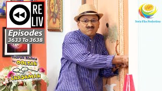 Weekly Reliv  Taarak Mehta Ka Ooltah Chashmah  Episodes 3633  3638  5 Dec 2022 To 10 Dec 2022 [upl. by Felt]