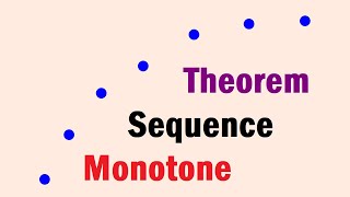 Monotone Sequence Theorem [upl. by Laris]