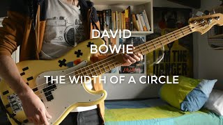 David Bowie  THE WIDTH OF A CIRCLE bass cover [upl. by Eicyaj]