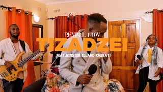 Tizadzei Wenyasha feat Minister Ellard Cherayi revivalnow tizadzei [upl. by Burroughs220]