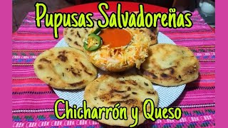 Pupusas Salvadoreñas al estilo de un guatemalteco De chicharrón y queso simplemente exquisitas [upl. by Nibot15]