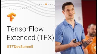 TensorFlow Extended TFX TensorFlow Dev Summit 2018 [upl. by Senecal]