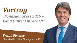 Land unter in Sicht  Frank Fischer auf dem Fondskongress Mannheim 2019 [upl. by Ailak]