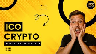 ICO Crypto  Top ICO Projects In 2022  Initial Coin Offering [upl. by Ynotna]