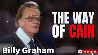 Pastor Billy Graham  The Way of Cain [upl. by Tatia]