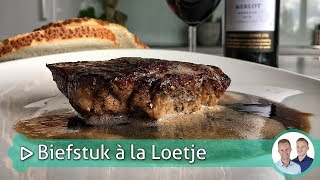 Biefstuk a la Loetje  Koken amp bakken met SterkInDeKeuken [upl. by Arria]